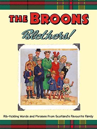Beispielbild fr The Broons Blethers: Rib-Tickling Words and Phrases from Scotland's Favourite Family zum Verkauf von ThriftBooks-Atlanta
