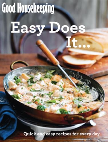 Stock image for Good Housekeeping Easy Does It: Quick and easy recipes for every day for sale by WorldofBooks