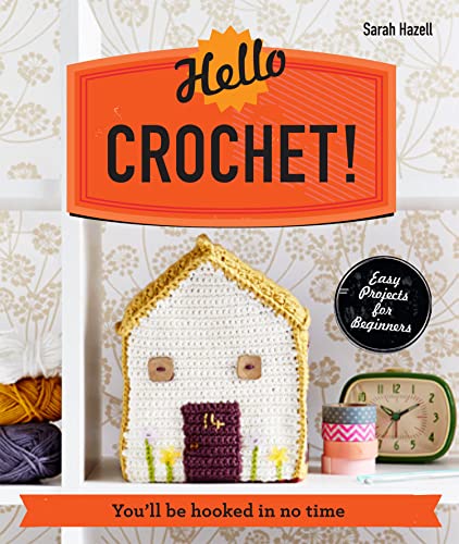 Beispielbild fr Hello Crochet!: You'll be Hooked in No Time zum Verkauf von WorldofBooks