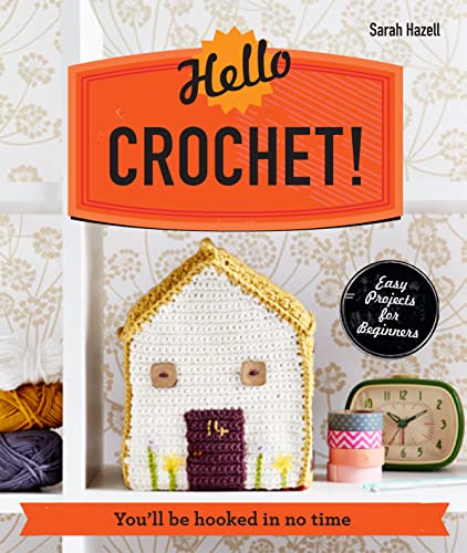 Stock image for Hello Crochet!: You'll be Hooked in No Time (Make Me!) for sale by AwesomeBooks