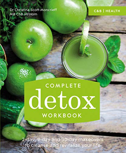 9781910231357: Complete Detox Workbook: 2-day, 9-day and 30-day makeovers to cleanse and revitalize your life