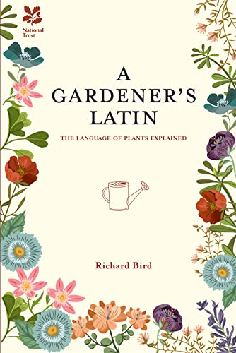 9781910232057: A Gardener's Latin: The language of plants explained (National Trust Home & Garden)