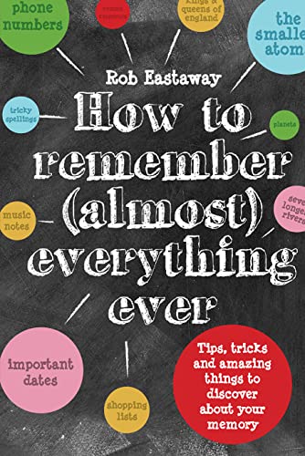 Beispielbild fr How to Remember (Almost) Everything, Ever!: Tips, tricks and fun to turbo-charge your memory zum Verkauf von SecondSale