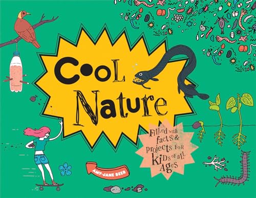 Beispielbild fr Cool Nature: Filled with Facts and Projects for Kids of All Ages zum Verkauf von WorldofBooks