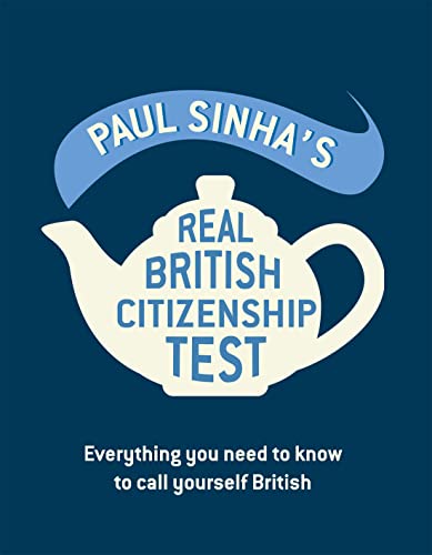 Beispielbild fr Paul Sinha's Real British Citizenship Test: Everything you need to know to call yourself British zum Verkauf von WorldofBooks