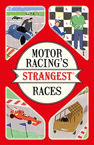 Imagen de archivo de Motor Racing's Strangest Races a la venta por Blackwell's