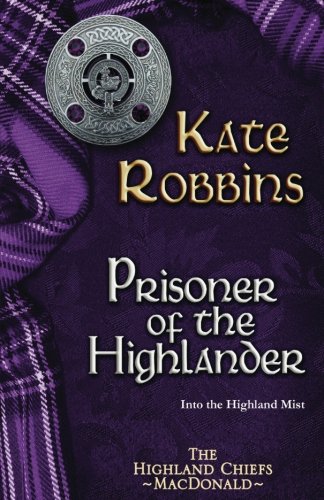 Stock image for Prisoner of the Highlander (Highland Chiefs) for sale by BookHolders