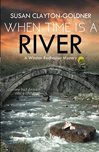 Stock image for When Time Is A River: A Winston Radhauser Mystery: #2 for sale by Books Unplugged