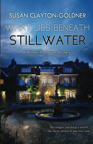 Stock image for What Lies Beneath Stillwater: A Winston Radhauser Mystery: #12 for sale by GF Books, Inc.