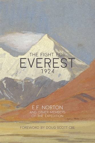 Imagen de archivo de The Fight for Everest 1924 New Edition, with a Foreword by Doug Scott a la venta por Arapiles Mountain Books - Mount of Alex