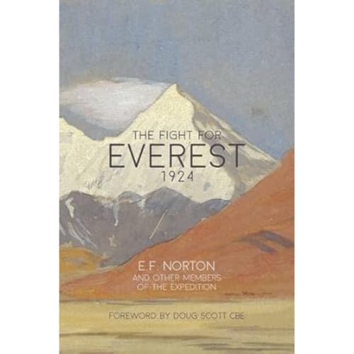 Stock image for The Fight for Everest 1924 New Edition, with a Foreword by Doug Scott for sale by Arapiles Mountain Books - Mount of Alex