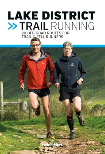 Stock image for Lake District Trail Running: 20 off-Road Routes for Trail & Fell Runners for sale by WorldofBooks