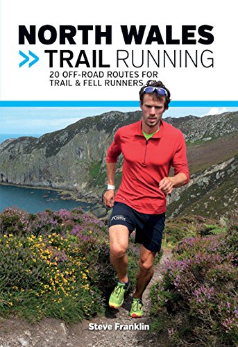 Beispielbild fr North Wales Trail Running: 20 off-Road Routes for Trail & Fell Runners (VP Trail Running Guidebooks): 3 zum Verkauf von WorldofBooks