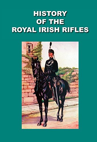 Beispielbild fr History of the Royal Irish Rifles zum Verkauf von Books From California