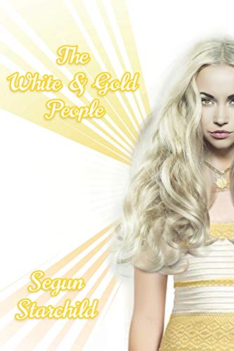 Stock image for The White & Gold People for sale by Lucky's Textbooks