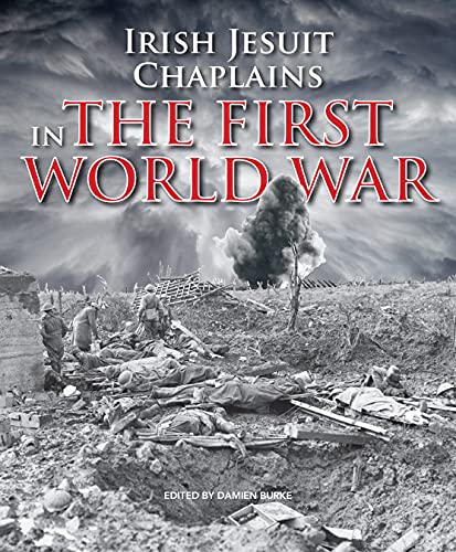 Stock image for Irish Jesuit Chaplains: in the First World War for sale by HPB-Movies