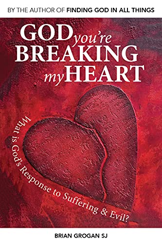 9781910248157: God You Are Breaking My Heart: What is God's Response to Suffering and Evil?