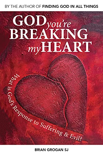 Stock image for God You Are Breaking My Heart: What is God's Response to Suffering and Evil? for sale by WorldofBooks