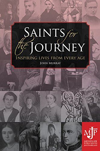 Stock image for Saints for the Journey: Inspiring Lives from Every Age for sale by WorldofBooks