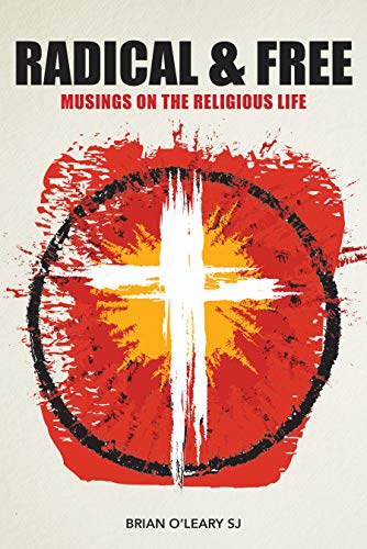 9781910248386: Radical and Free: Musings on the Religious Life