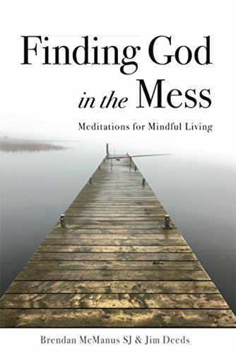 Beispielbild fr Finding God in the Mess: Meditations for Mindful Living zum Verkauf von Open Books