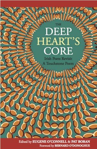 Beispielbild fr The Deep Heart's Core: Irish Poets Revisit a Touchstone Poem zum Verkauf von Open Books