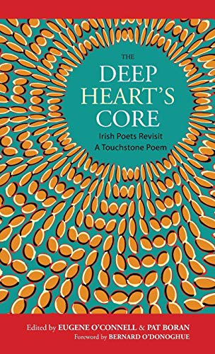 Stock image for The Deep Heart's Core: Irish Poets Revisit A Touchstone Poem for sale by Book Deals