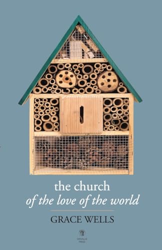 Stock image for CHURCH OF THE LOVE OF THE WILD PB for sale by PBShop.store US