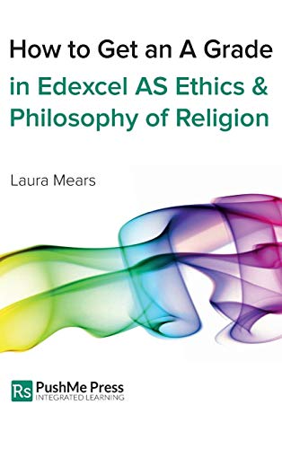 9781910252864: How to Get an a Grade in Edexcel as Ethics and Philosophy of Religion