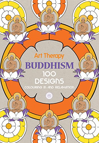 9781910254226: Art Therapy Buddhism: 100 Designs Colouring in and Relaxation