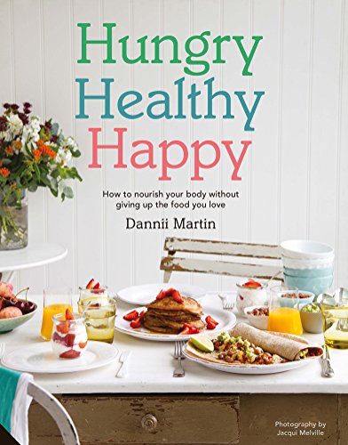 Imagen de archivo de Hungry Healthy Happy: How to nourish your body without giving up the foods you love a la venta por SecondSale