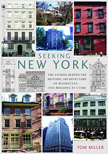 Beispielbild fr Seeking New York: The Stories Behind the Historic Architecture of Manhattan  " One Building at a Time zum Verkauf von WorldofBooks