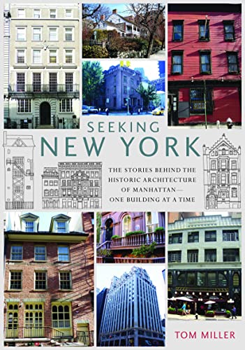 Stock image for Seeking New York: The Stories Behind the Historic Architecture of Manhattan  " One Building at a Time for sale by WorldofBooks