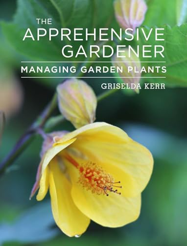 

The Apprehensive Gardener: Managing Garden Plants