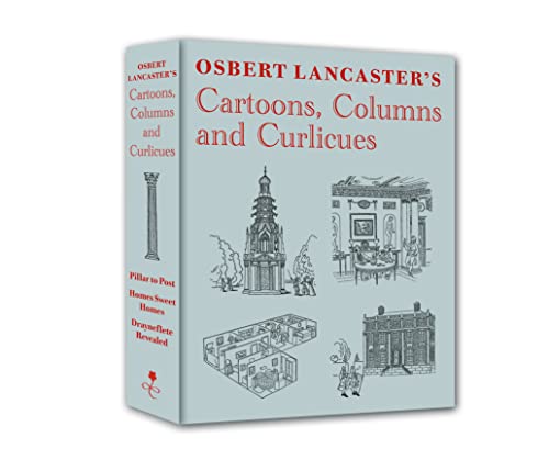 Beispielbild fr Osbert Lancaster's Cartoons, Columns and Curlicues: Including Pillar to Post, Homes Sweet Homes and Drayneflete Revealed zum Verkauf von WorldofBooks