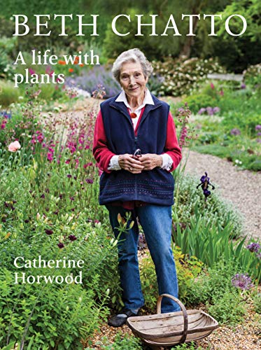 Stock image for Beth Chatto: A life with plants for sale by WorldofBooks