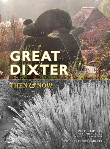 Stock image for Great Dixter: Then & Now for sale by WorldofBooks