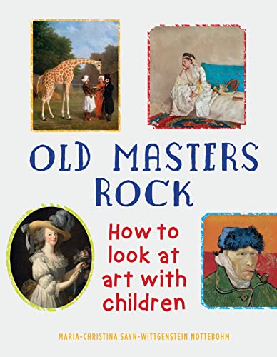 Beispielbild fr Old Masters Rock: How to Look at Art with Children zum Verkauf von AMM Books