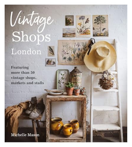 Beispielbild fr Vintage Shops London: Featuring more than 50 vintage shops, markets and stalls zum Verkauf von AwesomeBooks