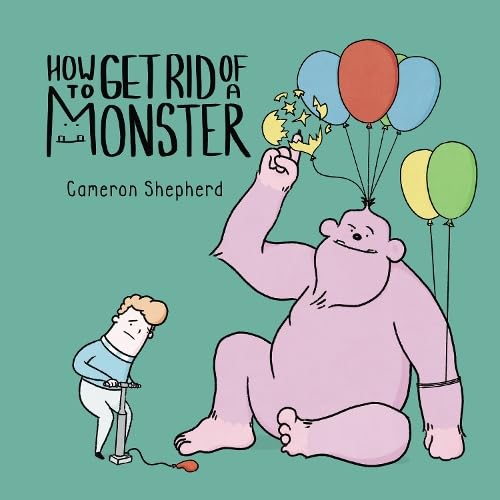 Stock image for How to Get Rid of a Monster for sale by WorldofBooks