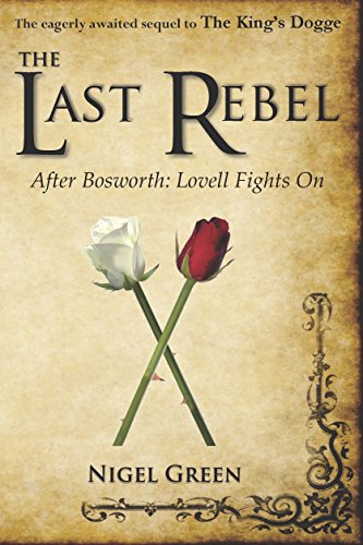 Stock image for The Last Rebel: After Bosworth: Lovell Fights on for sale by AwesomeBooks