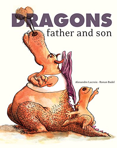 9781910277232: Dragons: Father and Son (Drake the Dragon)