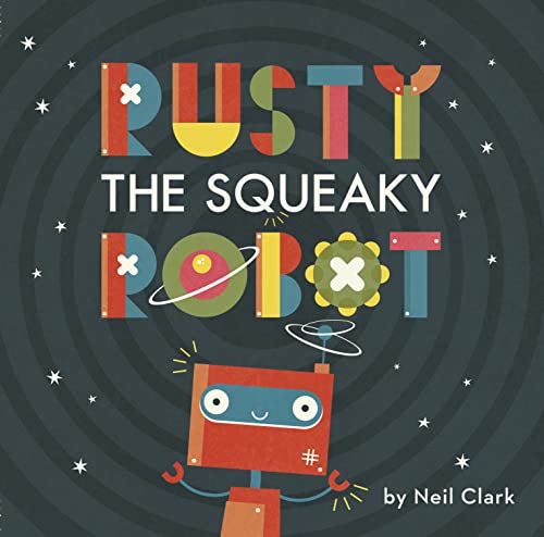 Beispielbild fr Rusty The Squeaky Robot zum Verkauf von Better World Books