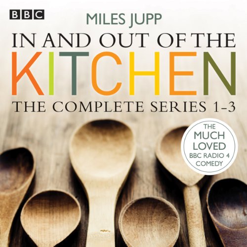 Stock image for In and Out of the Kitchen: The Complete Series 1-3 for sale by WorldofBooks