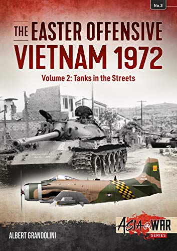 Beispielbild fr The Easter Offensive: Vietnam 1972: Volume 2 - Tanks in the Streets (Asia@War) zum Verkauf von Vintage Volumes PA