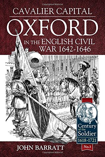 Imagen de archivo de Cavalier Capital: Oxford in the English Civil War 1642 "1646 (Century of the Soldier) a la venta por WorldofBooks