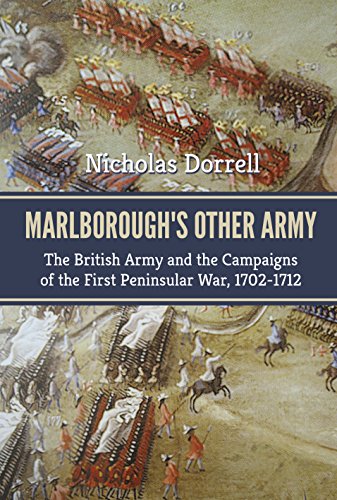 Stock image for Marlboroughs Other Army: The British Army and the Campaigns of the First Peninsula War, 1702"1712 (Century of the Soldier 1618-1721) for sale by WorldofBooks