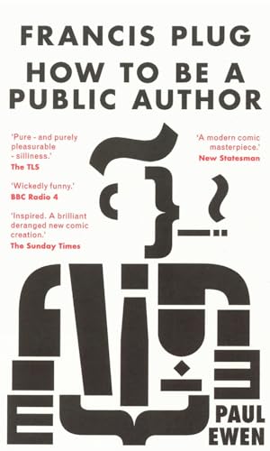 Stock image for Francis Plug - How To Be A Public Author for sale by WorldofBooks