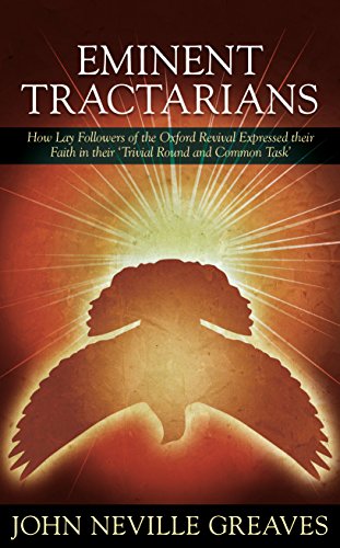 9781910298367: Eminent Tracterians: How Lay Followers of the Oxford Revival Expressed their Faith in Their 'Trivial Round and Common Task'
