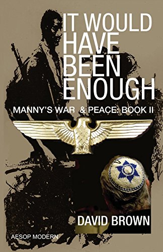 Stock image for It Would Have Been Enough: Manny's War & Peace: Book 2 for sale by Lucky's Textbooks